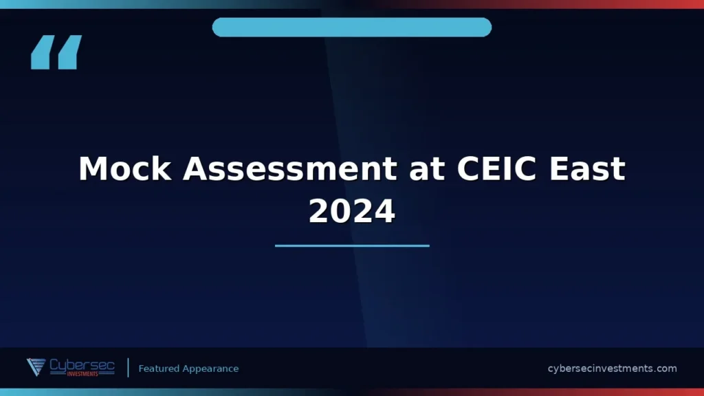 Thumbnail for “Mock Assessment at CEIC East 2024” — a Cybersec Investments video appearance