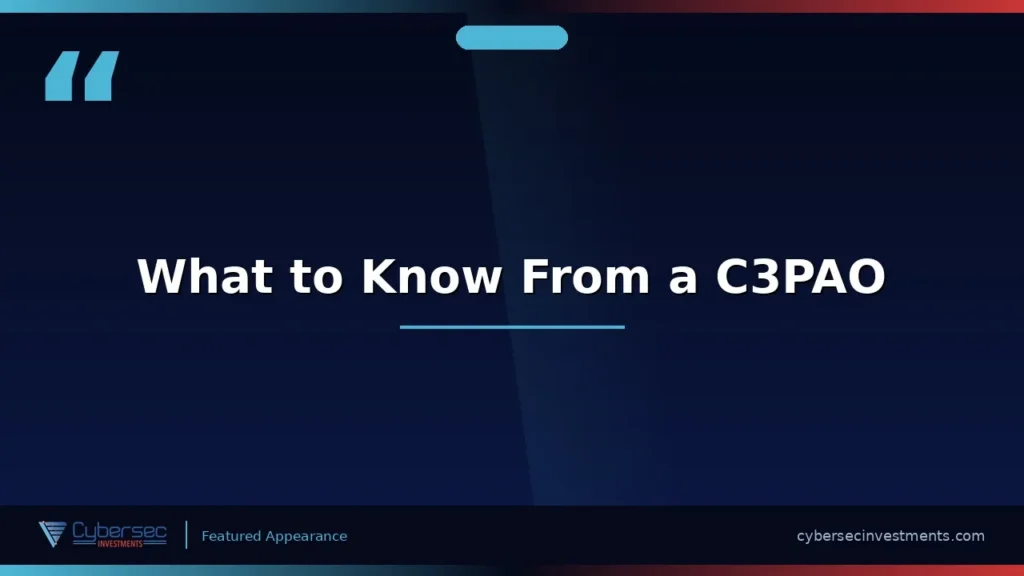 Thumbnail for “What to Know From a C3PAO” — a Cybersec Investments video appearance